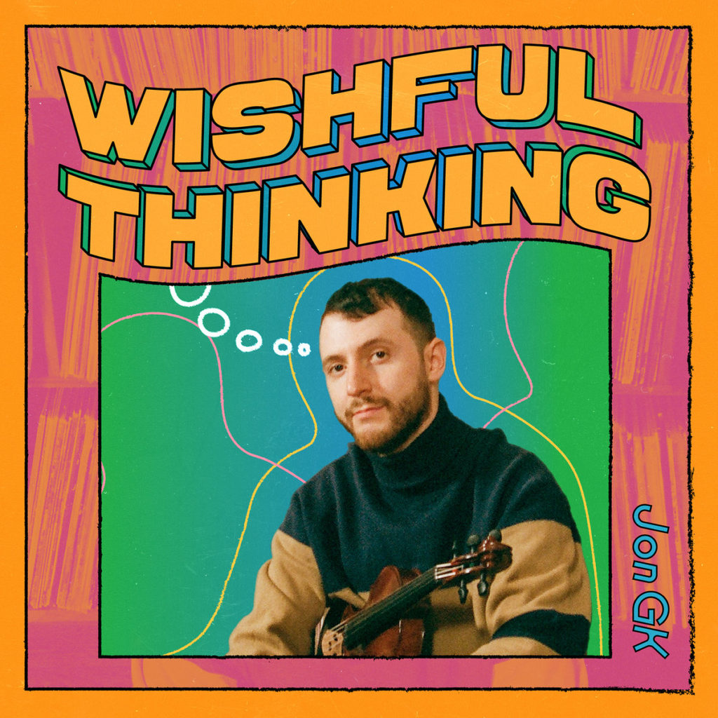 Single: Jon GK – Wishful Thinking