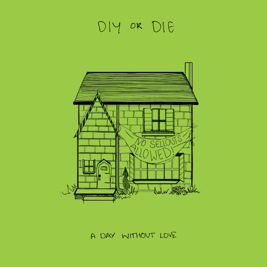 Single: A Day Without Love – DIY or DIE