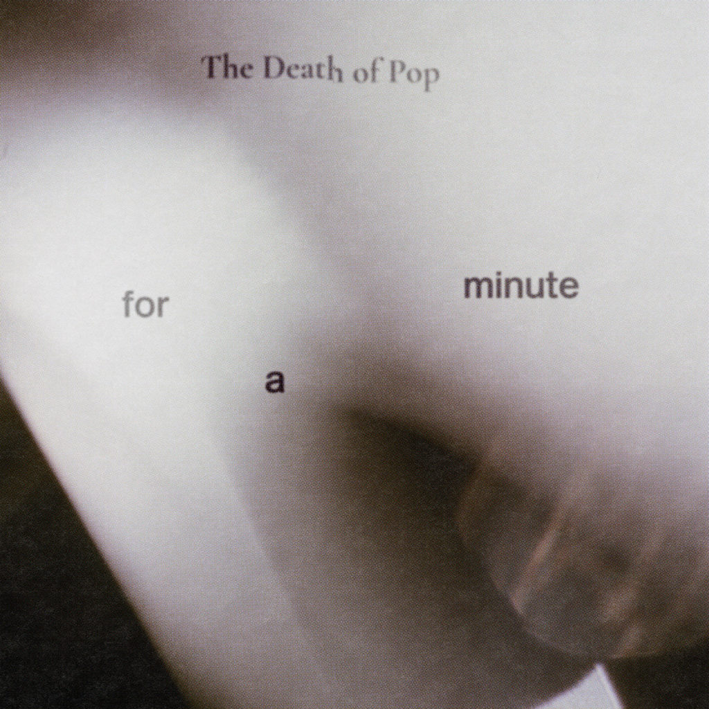 EP: The Death of Pop – For a Minute
