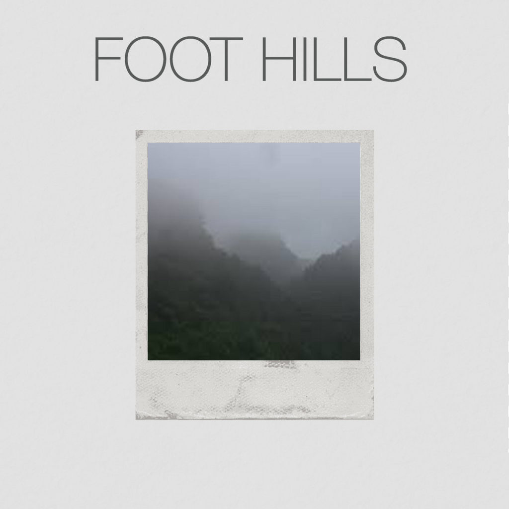 EP: Foot Hills – Foot Hills