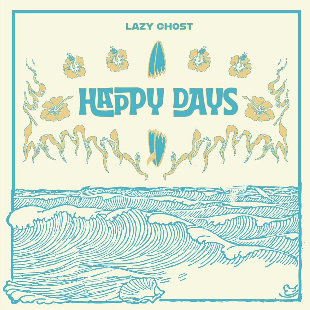 Single: Lazy Ghost – Happy Days