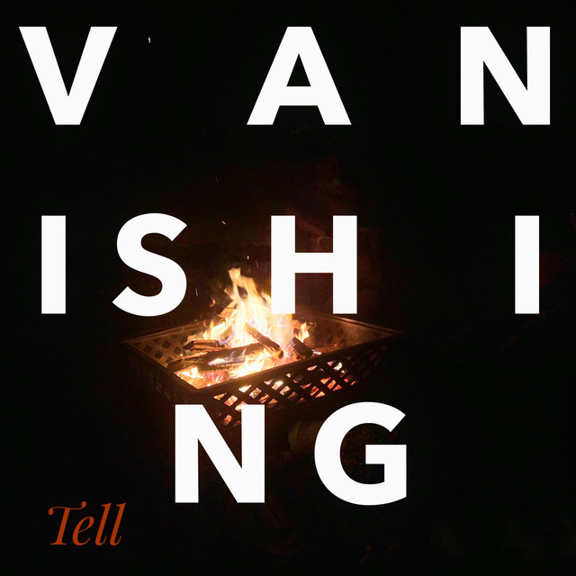 Single: Tell – Vanishing