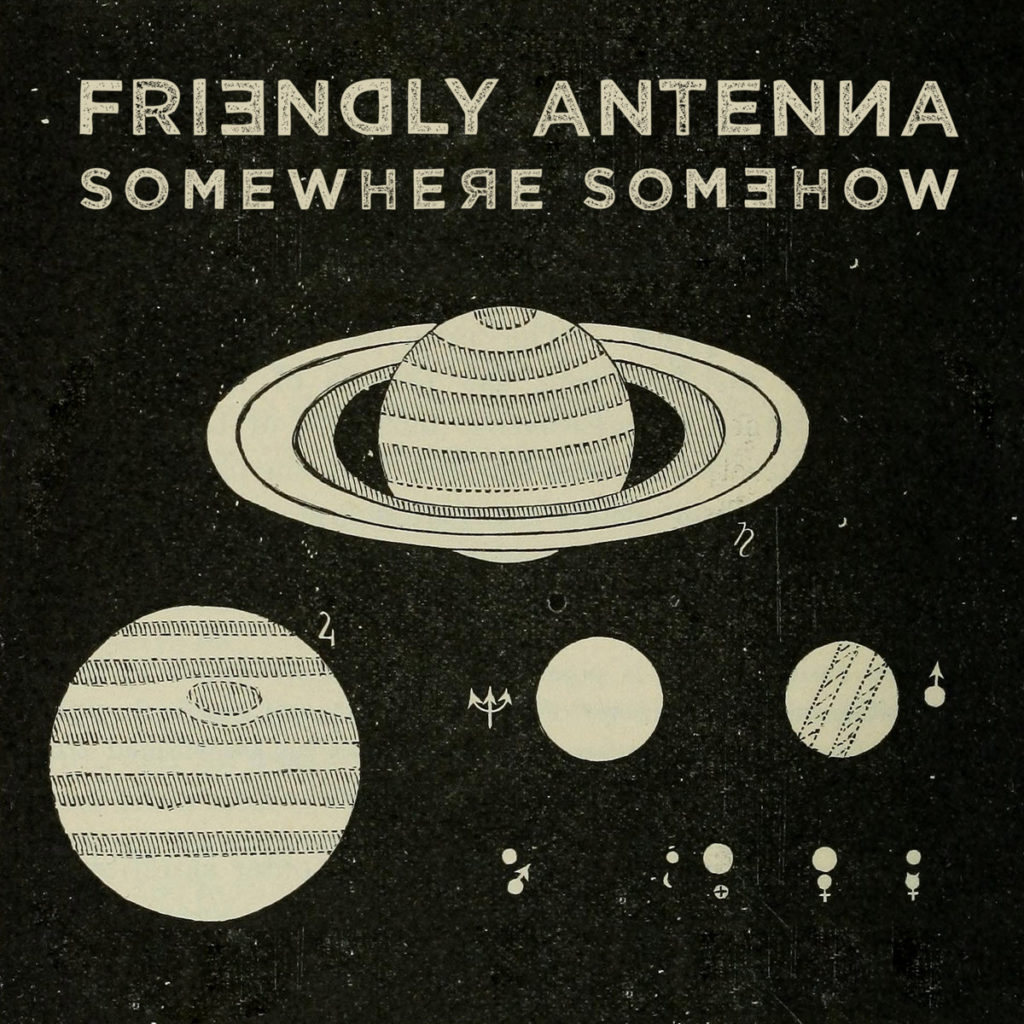Single: Friendly Antenna – Somewhere Somehow