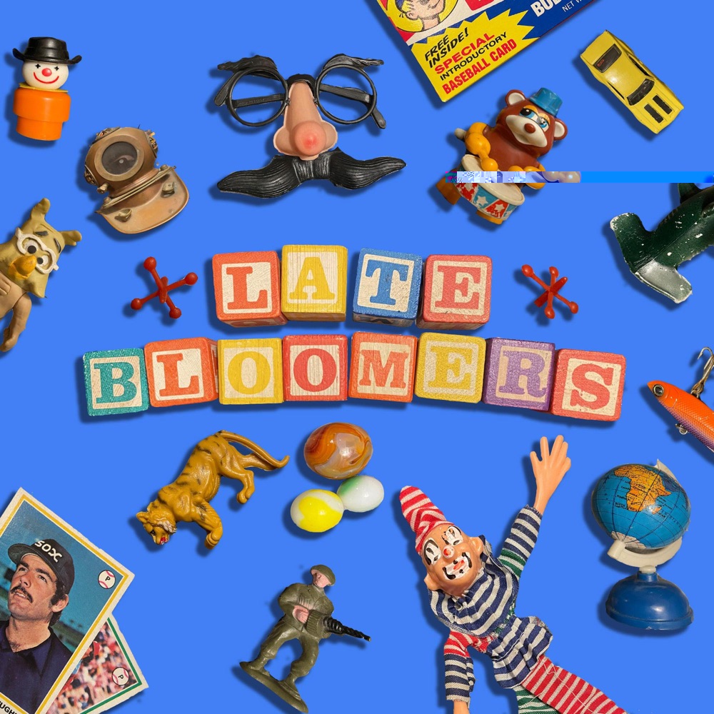 Introducing: Late Bloomers – Late Bloomers & 3 questions