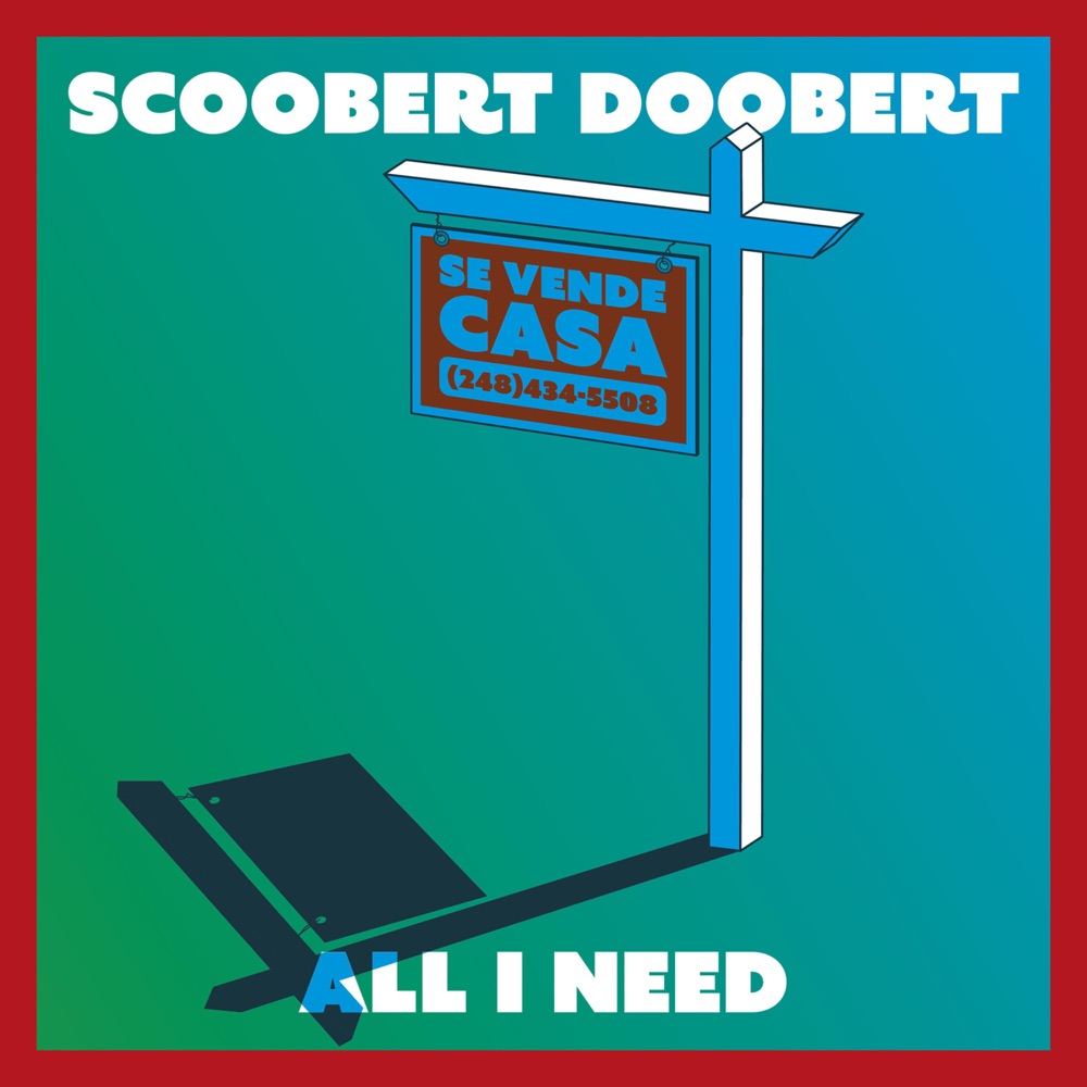 Single: Scoobert Doobert – All I Need
