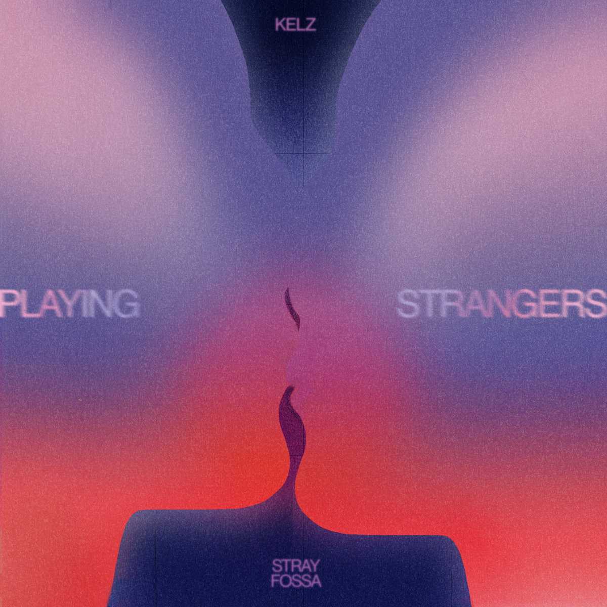 Single: Stray Fossa x Kelz – Playing Strangers