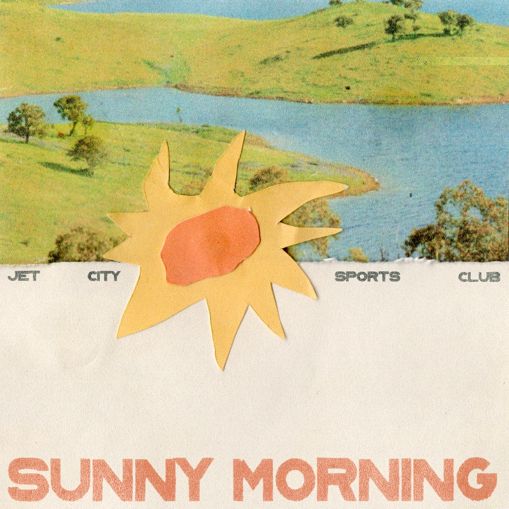 Single: Jet City Sports Club – Sunny Morning