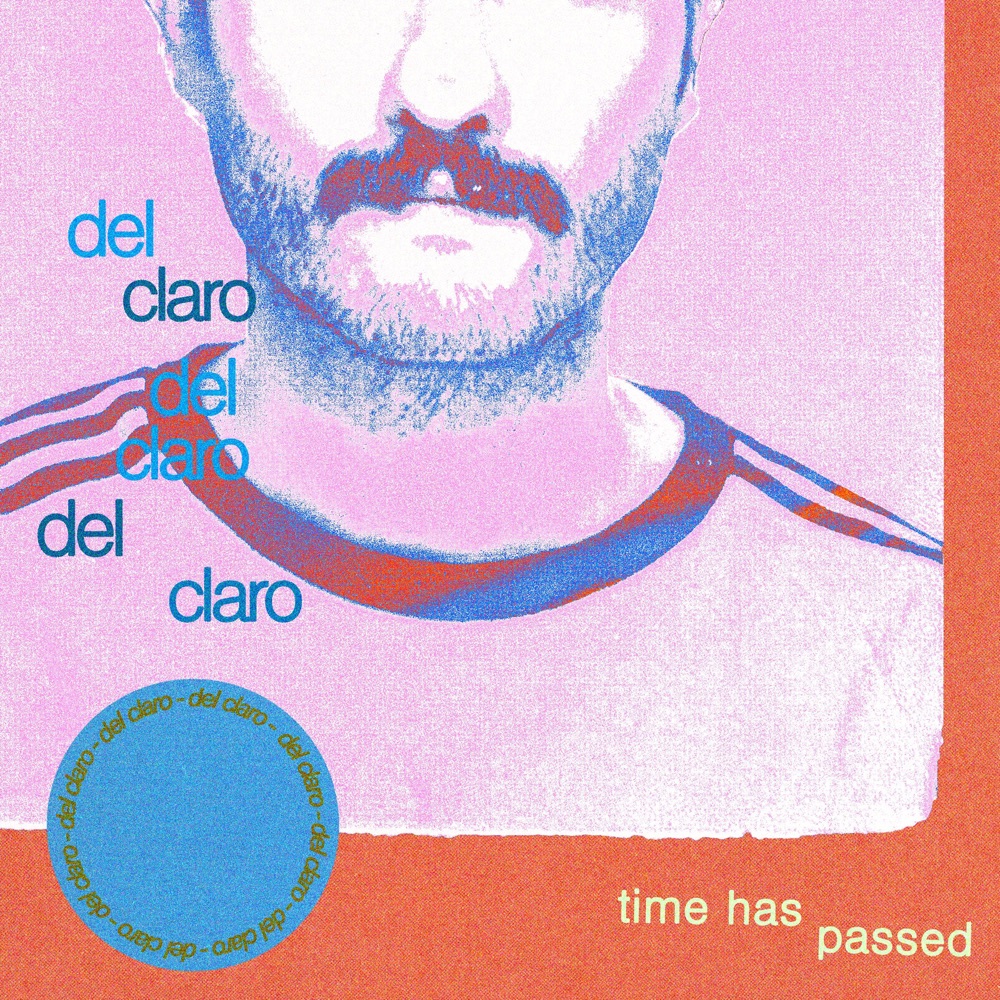Single: del claro – Time Has Passed