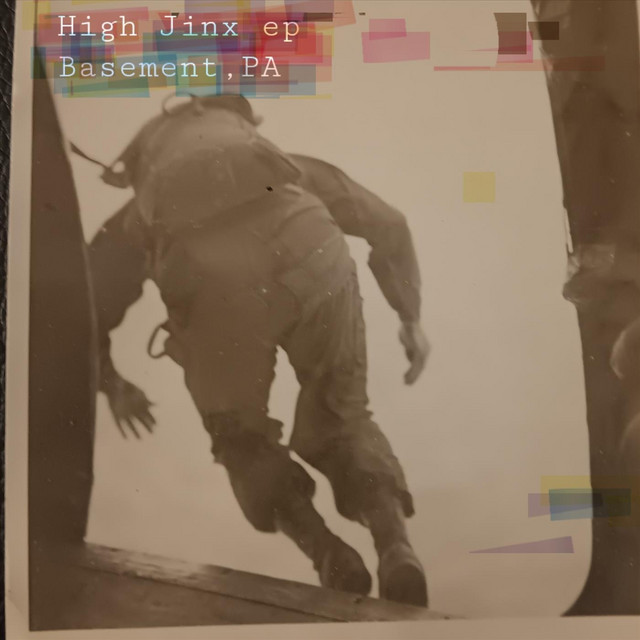 EP: Basement, PA – High Jinx / Nothing Is Cool
