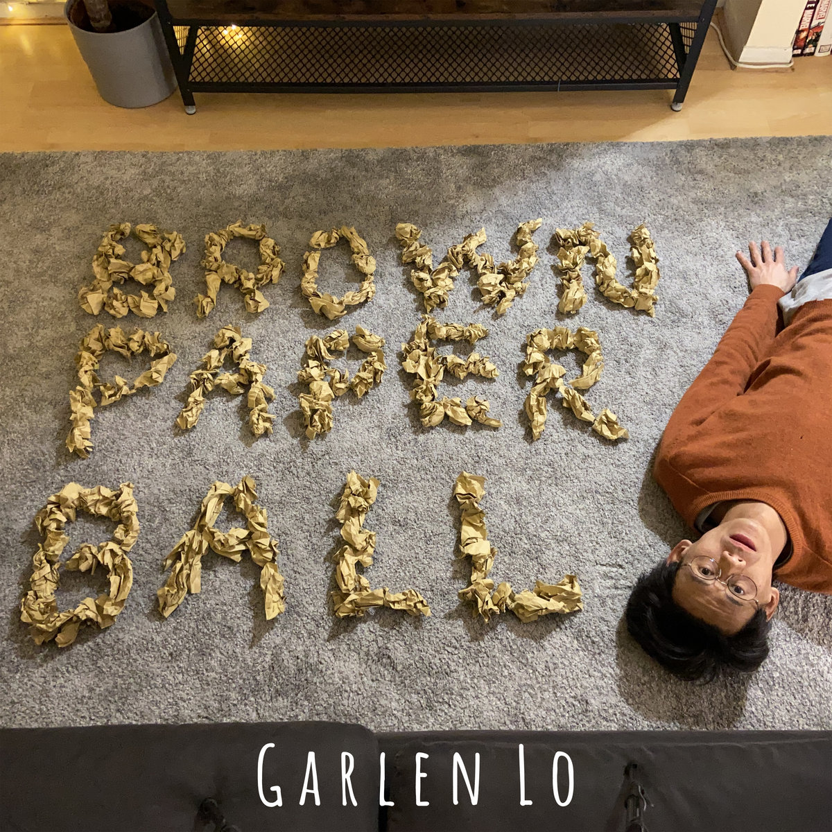 Single: Garlen Lo – Brown Paper Ball