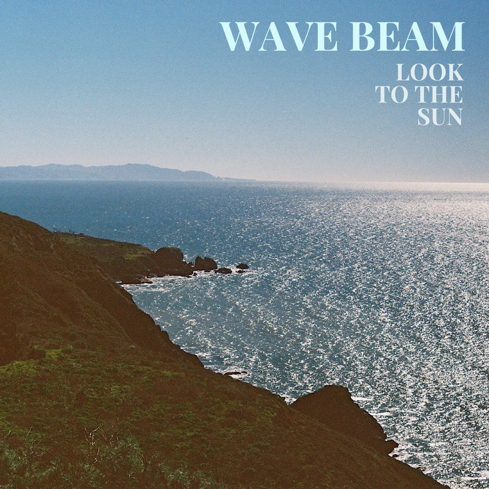 Single: Wave Beam – Look to the Sun