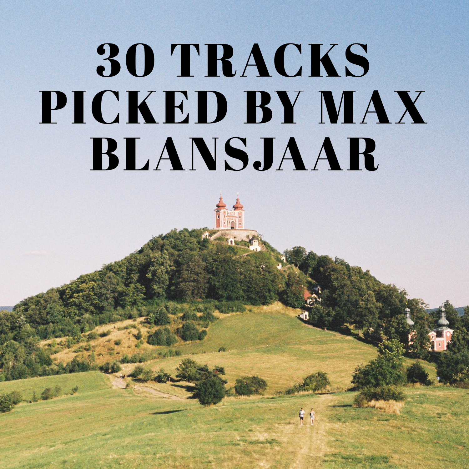 30 TRACKS PICKED BY MAX BLANSJAAR