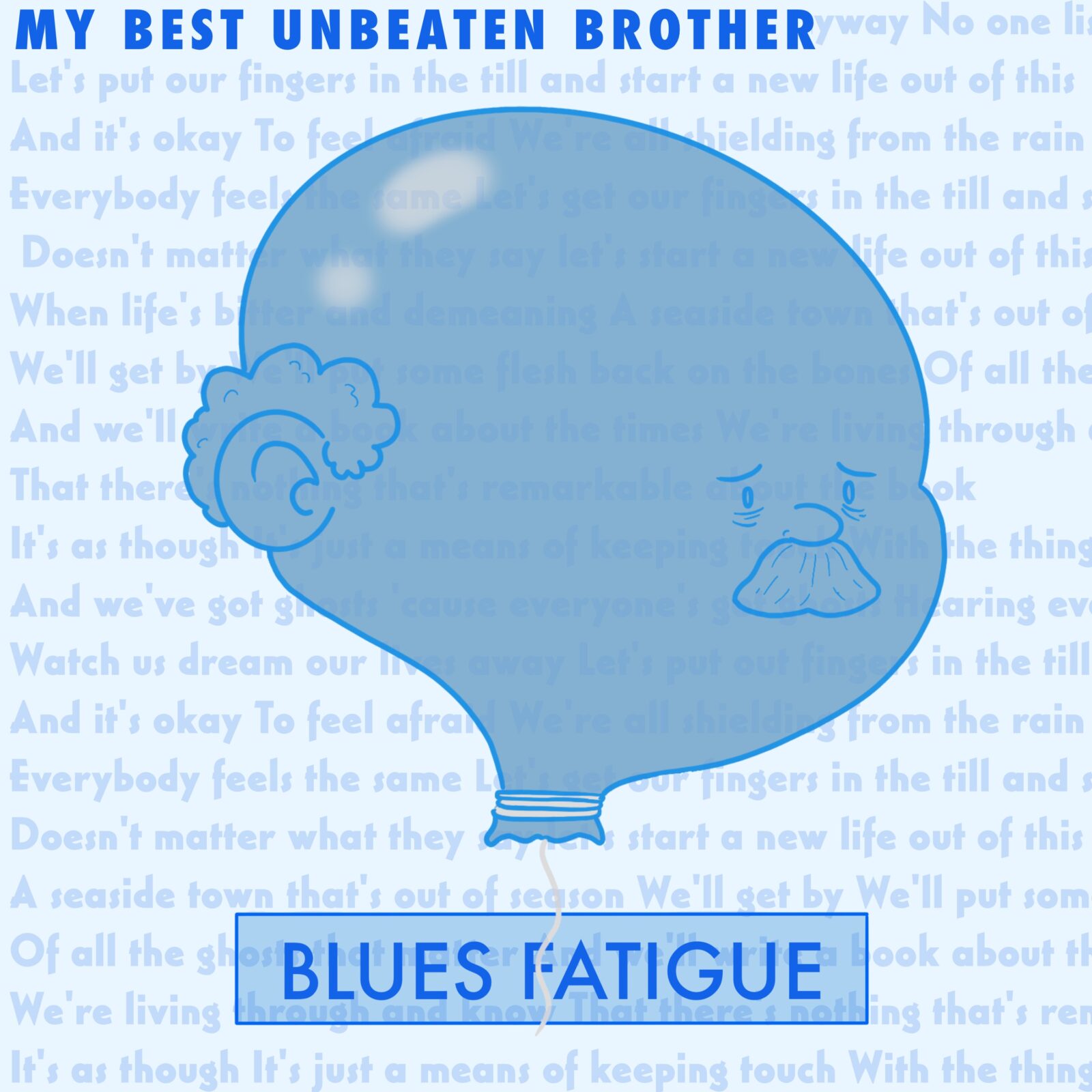Single: My Best Unbeaten Brother – Blues Fatigue