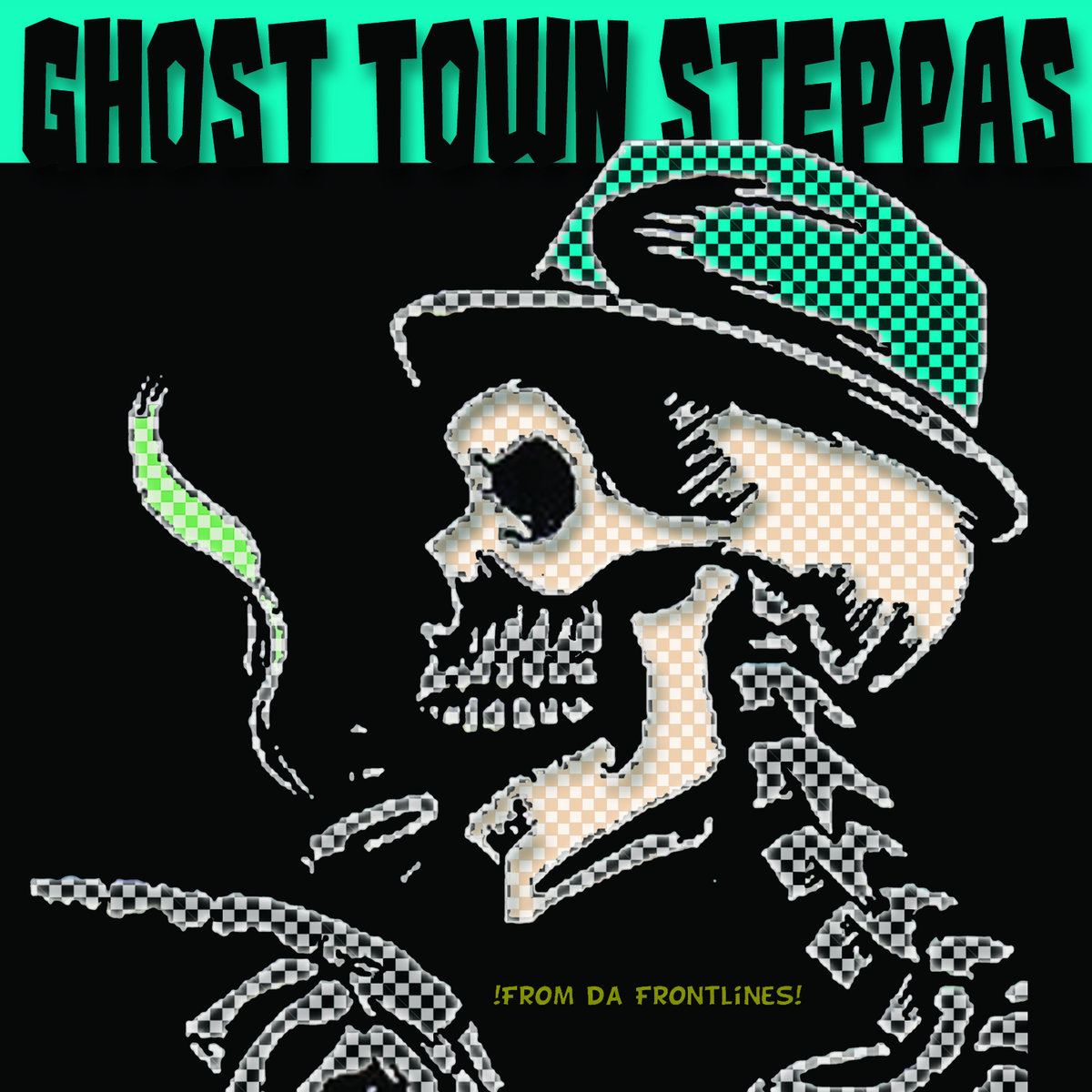 Album: Ghost Town Steppas – !FROM​.​.​.​DA​.​.​.​FRONTLINES!