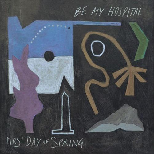 EP: First Day Of Spring – Be My Hospital