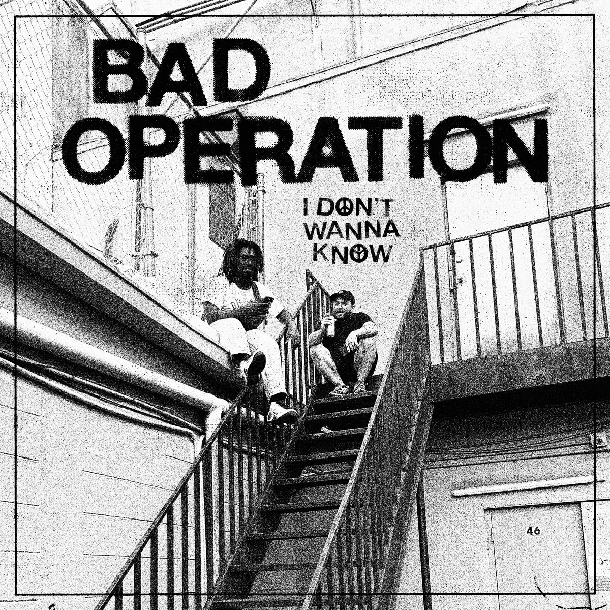 Single: Bad Operation – I Don’t Wanna Know