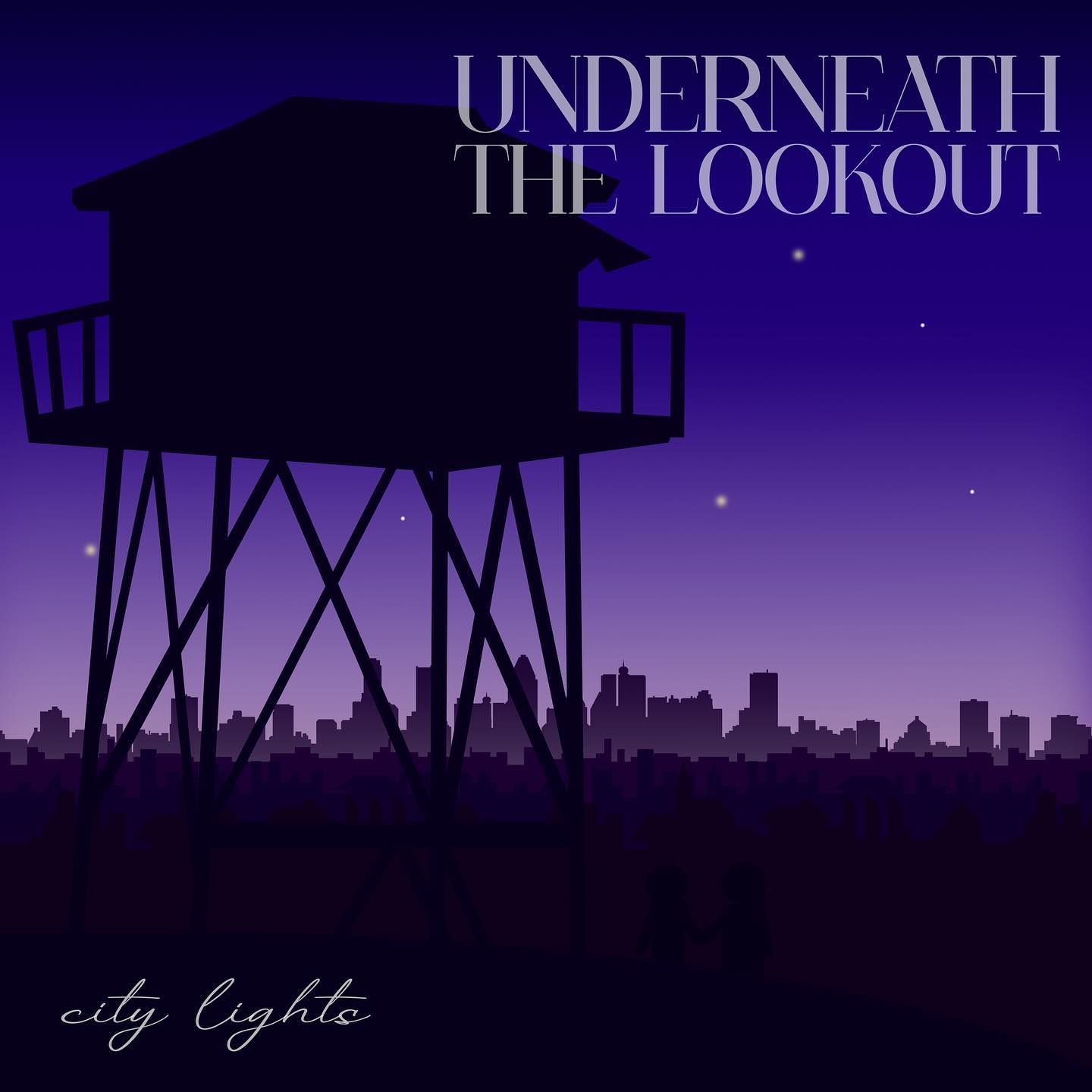 Single: Underneath The Lookout – City Lights