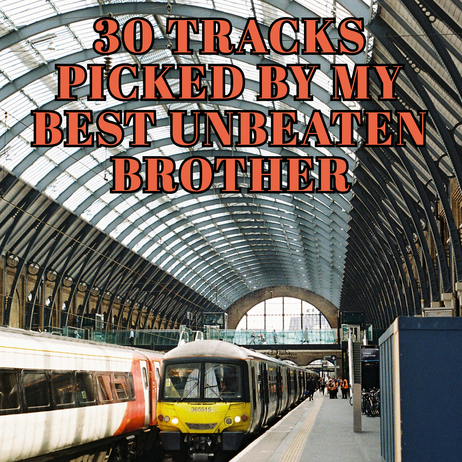 30 TRACKS PICKED BY MY BEST UNBEATEN BROTHER