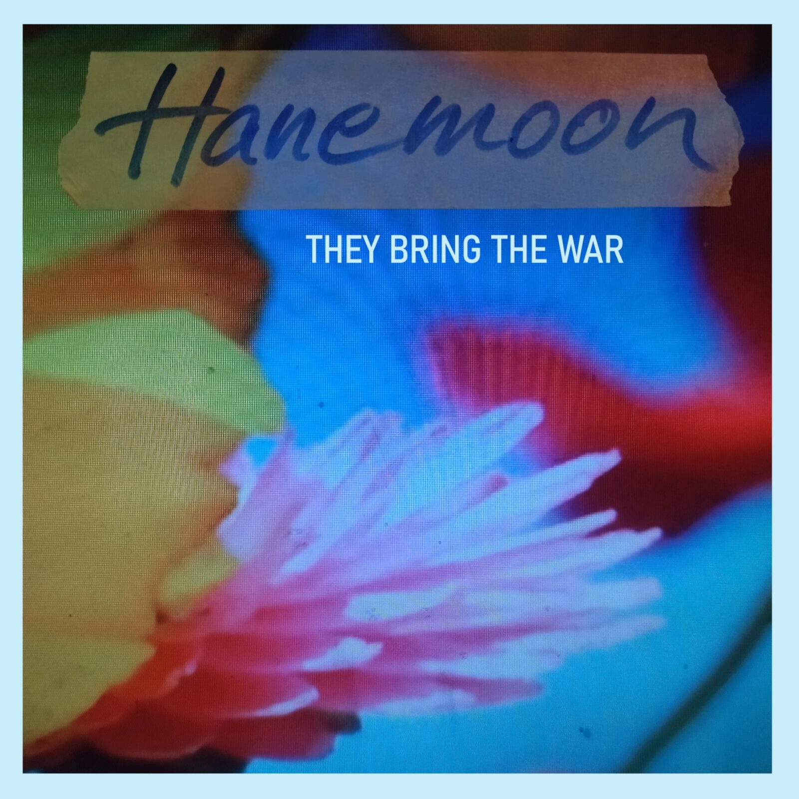 Single: Hanemoon – They Bring The War