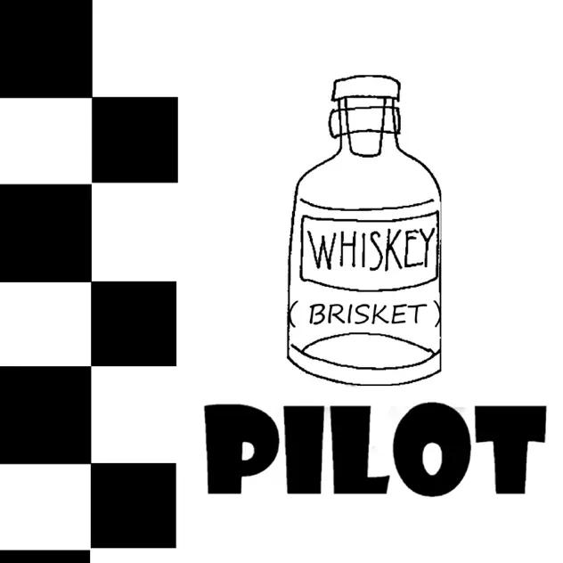 Single: Whiskey Brisket – Pilot