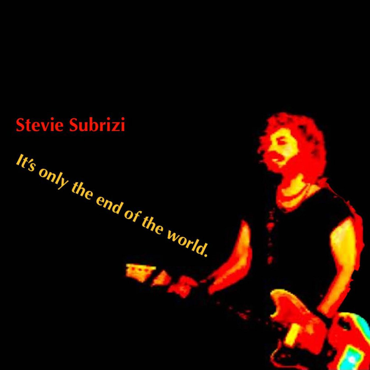 Single: Stevie Subrizi – It’s Only the End of the World