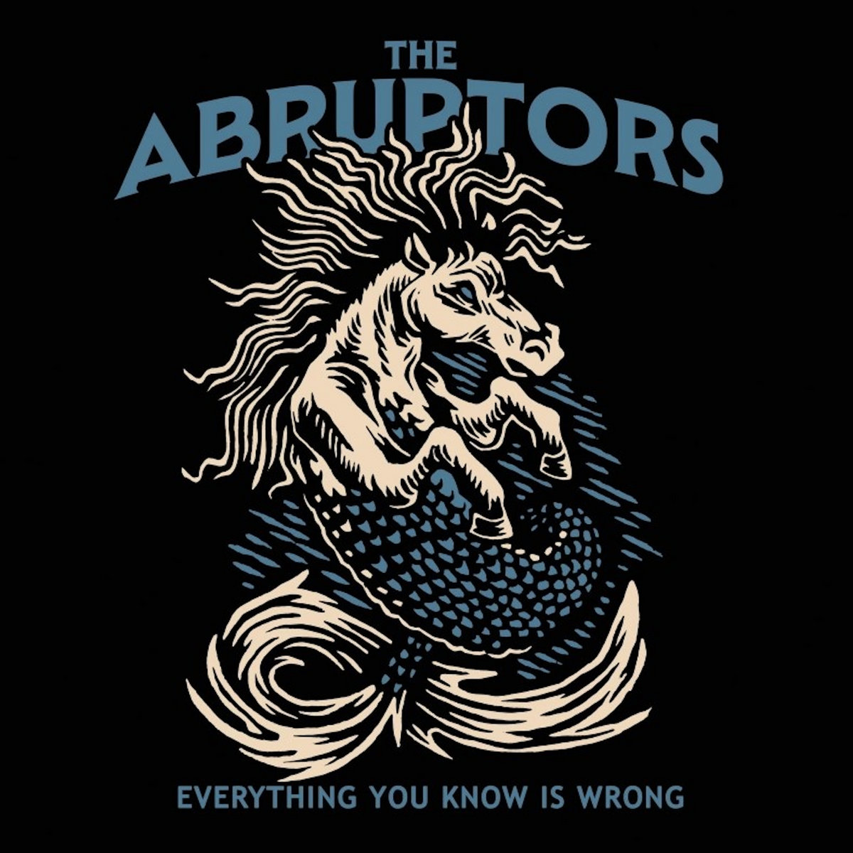 Album: The Abruptors – Everything You Know Is Wrong