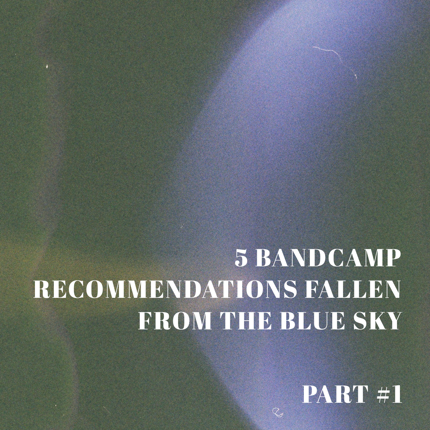 5 Bandcamp Recommendations Fallen from the Blue Sky – Part #1