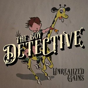 Single: Boy Detective – Unrealized Gains