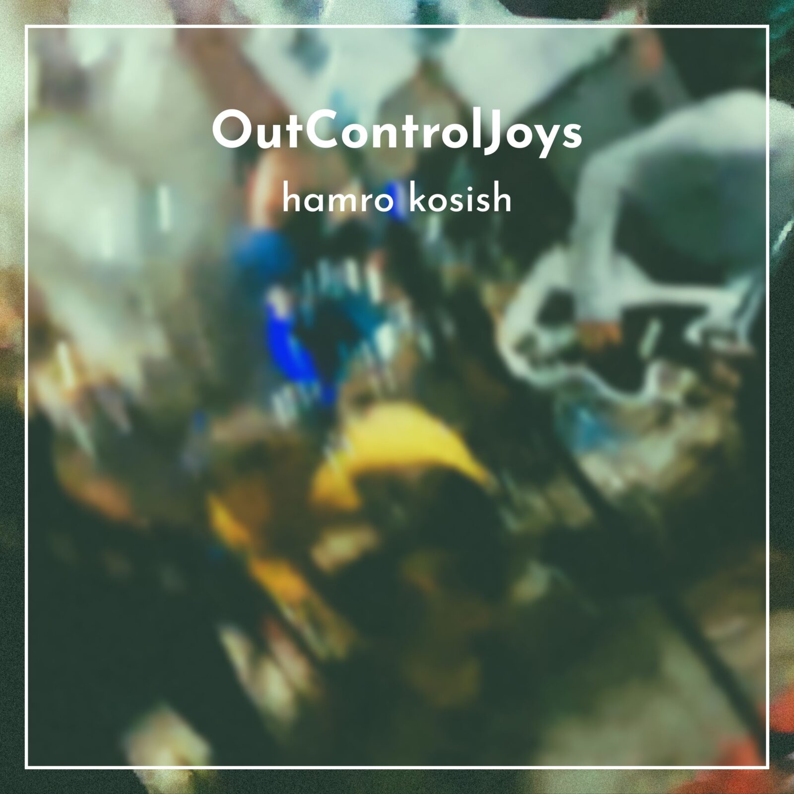 Single: OutControlJoys – Hamro Kosish