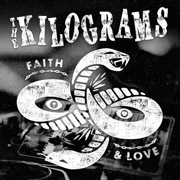 Single: The Kilograms – Faith and Love