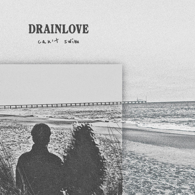 Single: Drainlove – Can’t Swim