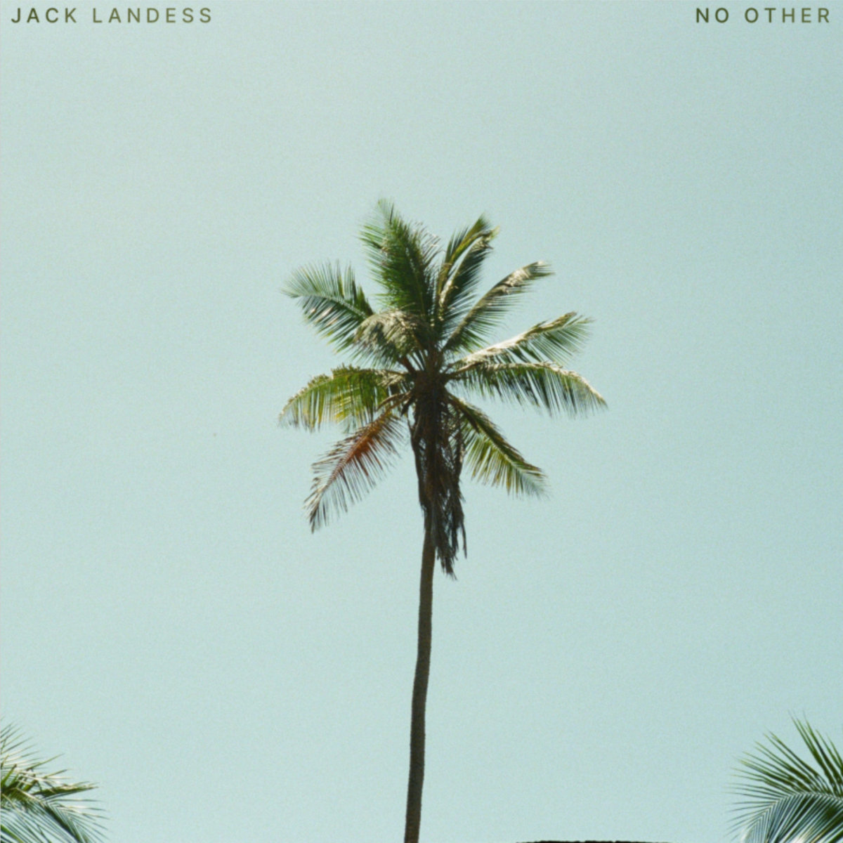 Single: Jack Landess – No Other