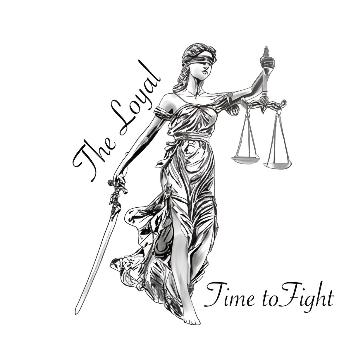 Single: The Loyal – Time To Fight