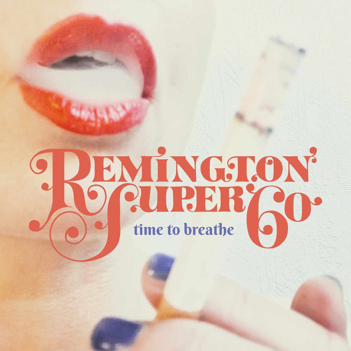 Single: Remington Super 60 – Time to Breathe
