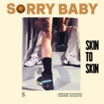 Single: Sorry Baby – Skin to Skin