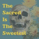 Single: The Parlor – The Sacred Is The Sweetest
