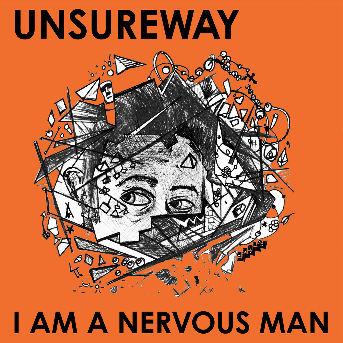 Single: Unsureway – I Am a Nervous Man