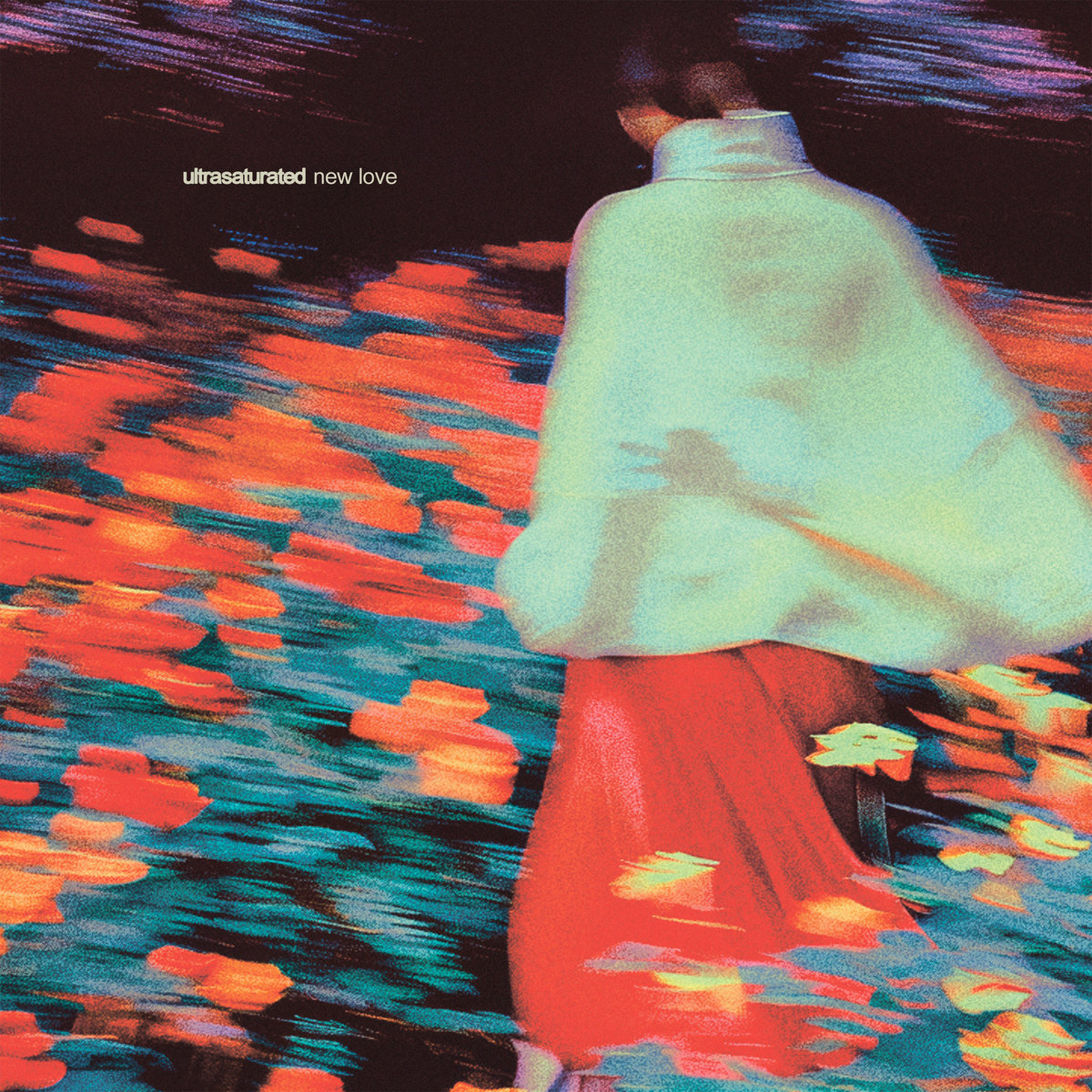 Single: ultrasaturated – New Love
