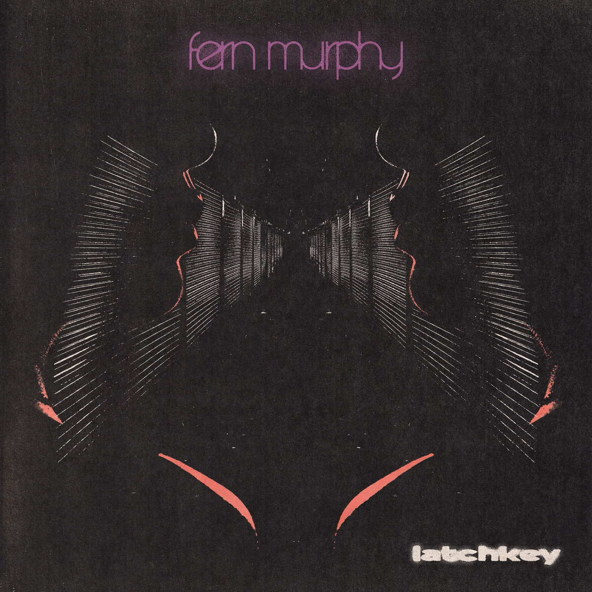 Single: Fern Murphy – Latchkey