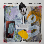Single: Shredded Sun – Cruel Streak