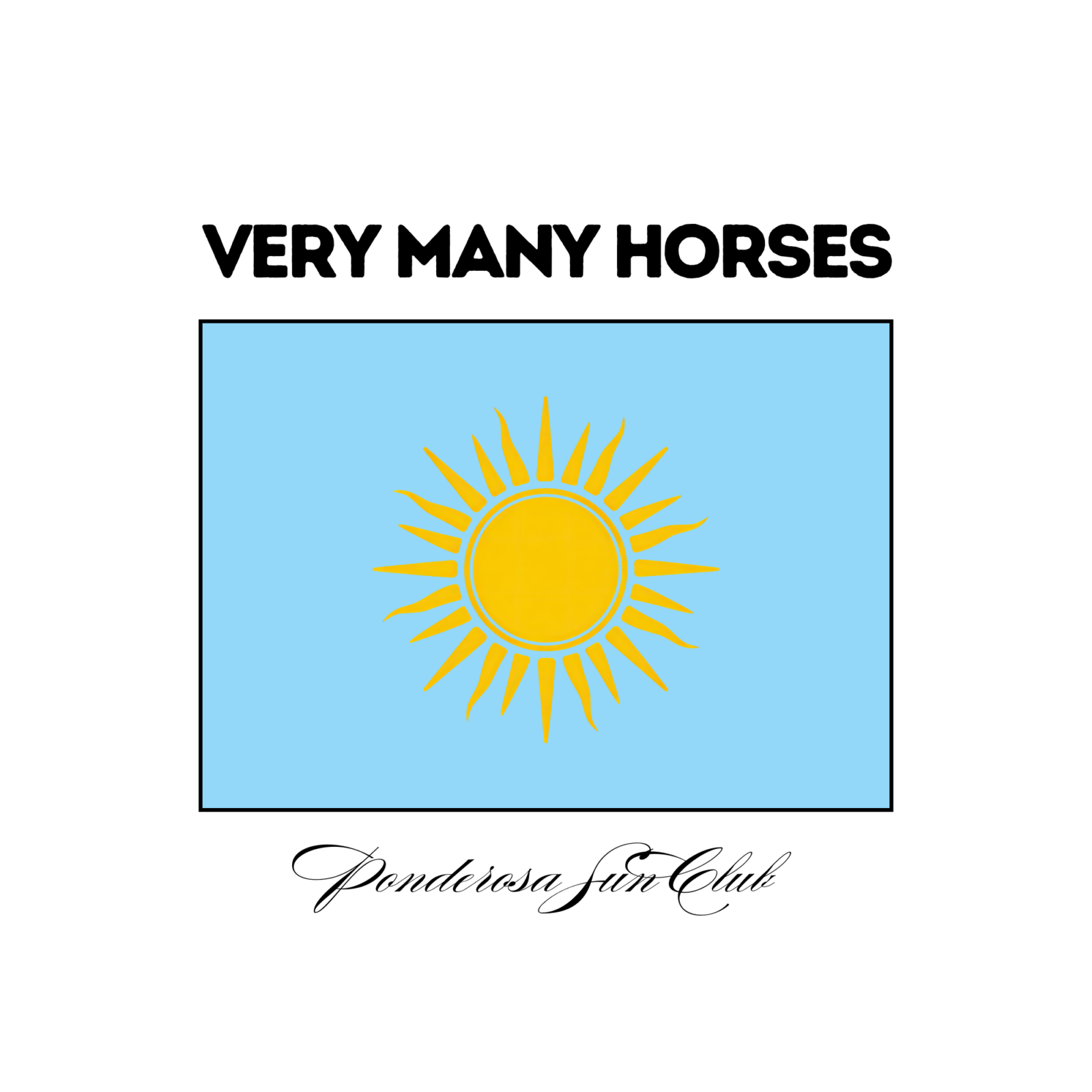 Single: Very Many Horses – Ponderosa Sun Club