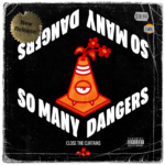 EP: So Many Dangers – Close The Curtains