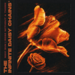 EP: The Infinite Daisy Chains – Novi Sun | Rose Without a Thorn