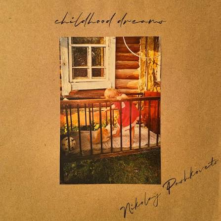 nikolay pashkovets childhood dreams ep cover