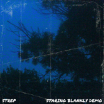 Single: Strep – Staring Blankly Demo