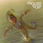 Single: Abolish Golf – Into Place