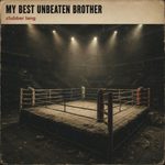Single: My Best Unbeaten Brother – Clubber Lang