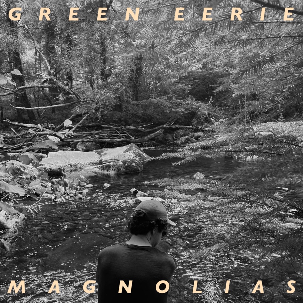 Single: GREEN EERIE – Magnolias