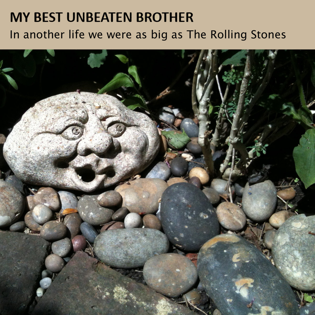 Single: My Best Unbeaten Brother – In another life we were as big as The Rolling Stones